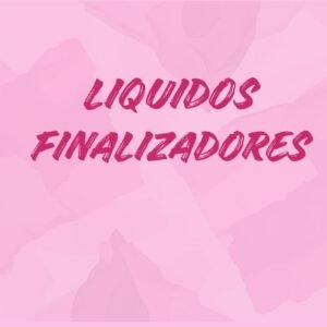LIQUIDOS FINALIZADORES